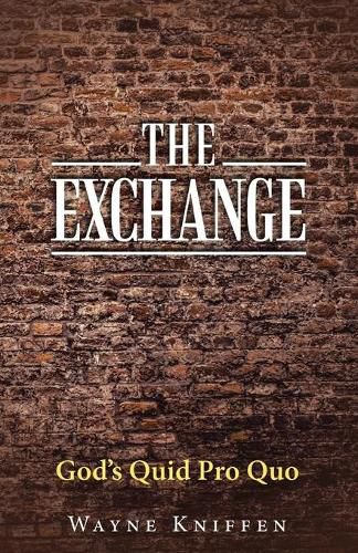 Cover image for The Exchange: God's Quid Pro Quo