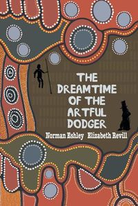 Cover image for The Dreamtime of the Artful Dodger