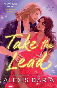 Cover image for Take the Lead: A Dance Off Novel