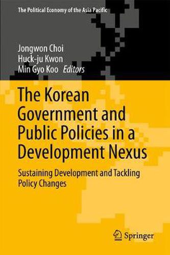 Cover image for The Korean Government and Public Policies in a Development Nexus: Sustaining Development and Tackling Policy Changes - Volume 2