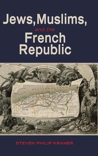 Cover image for Jews, Muslims, and the French Republic