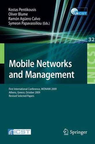 Cover image for Mobile Networks and Management: First International Conference, MONAMI 2009, Athens, Greece, October 13-14, 2009. Revised Selected Papers