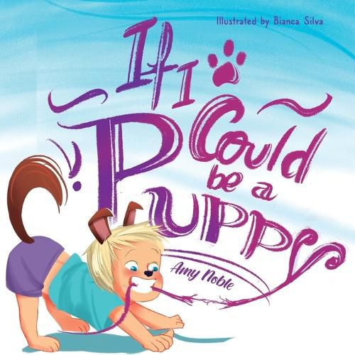 Cover image for If I Could Be a Puppy