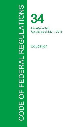 Cover image for Code of Federal Regulations Title 34, Volume 4, July 1, 2015