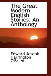 Cover image for The Great Modern English Stories: An Anthology