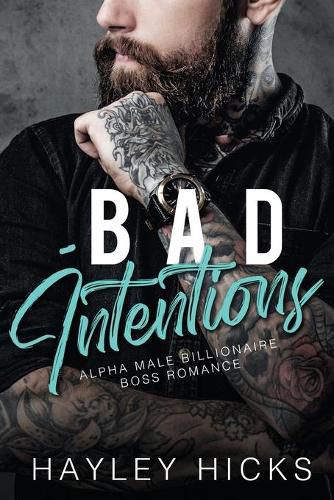 Cover image for Bad Intentions: Alpha Male Billionaire Boss Romance