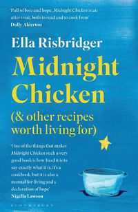Cover image for Midnight Chicken (& Other Recipes Worth Living For)
