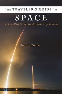 Cover image for The Traveler's Guide to Space