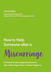 Cover image for How to Help Someone After a Miscarriage