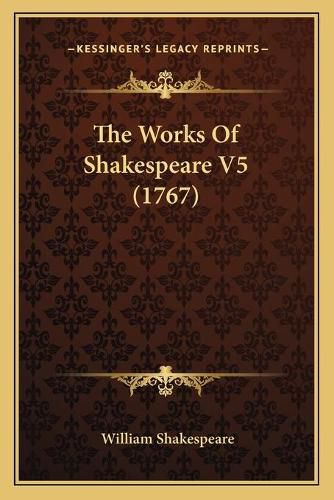 Cover image for The Works of Shakespeare V5 (1767)