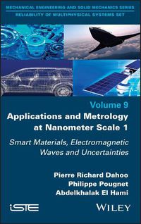 Cover image for Applications and Metrology at Nanometer-Scale 1 - Smart Materials, Electromagnetic Waves and Uncertainties