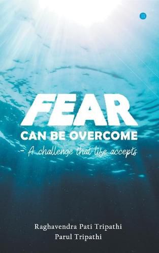 Cover image for Fear Can Be Overcome - A Challenge That Life Accepts