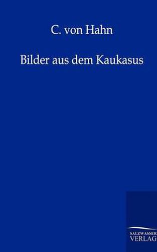 Cover image for Bilder aus dem Kaukasus