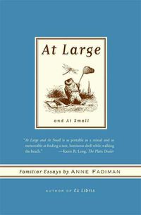 Cover image for At Large and at Small: Familiar Essays