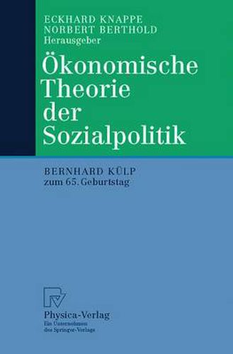 Cover image for OEkonomische Theorie Der Sozialpolitik: Bernhard Kulp Zum 65. Geburtstag