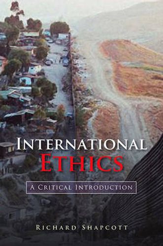 Cover image for International Ethics: A Critical Introduction