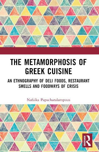 Cover image for The Metamorphosis of Greek Cuisine