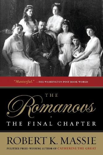 Cover image for The Romanovs: The Final Chapter