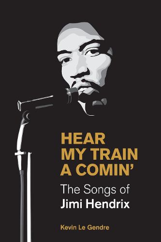 Cover image for Hear My Train A Comin': The Songs of Jimi Hendrix