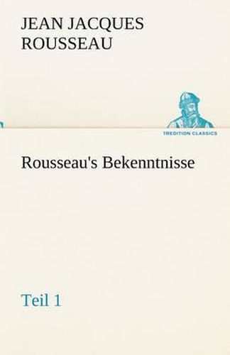 Cover image for Rousseau's Bekenntnisse, Teil 1