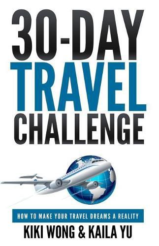 Cover image for 30-Day Travel Challenge: How to Make Your Travel Dreams a Reality