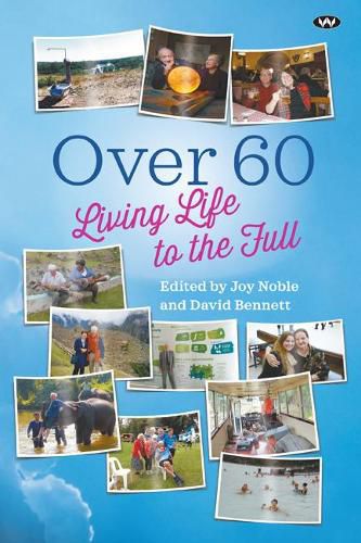 Over 60: Living Life to the Full
