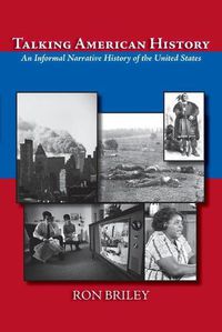 Cover image for Talking American History: An Informal Narrative History of the United States