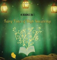 Cover image for Fairy Tales of High Knowledge: 4 Books in 1