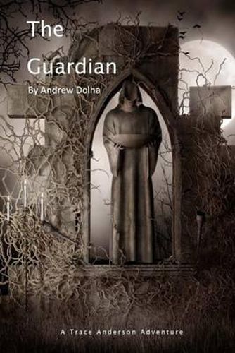The Guardian: A Trace Anderson Adventure