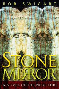 Cover image for Stone Mirror: A Novel of the Neolithic