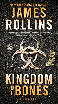 Cover image for Kingdom of Bones: A Thriller