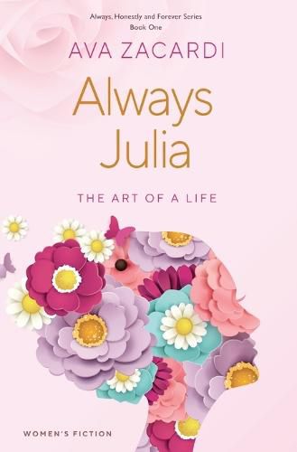 Cover image for Always Julia: The Art of a Life