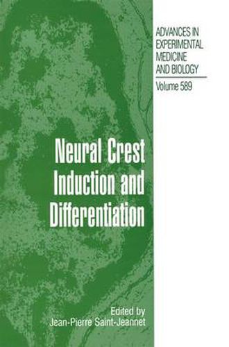 Neural Crest Induction and Differentiation