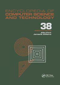 Cover image for Encyclopedia of Computer Science and Technology: Volume 38 - Supplement 23:  Algorithms for Designing Multimedia Storage Servers to Models and Architectures