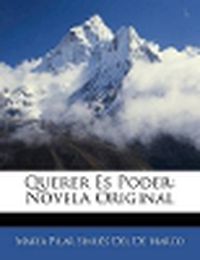 Cover image for Querer Es Poder: Novela Original