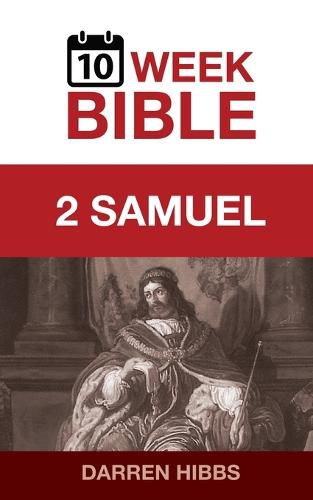 Cover image for 2 Samuel: A 10 Week Bible Study