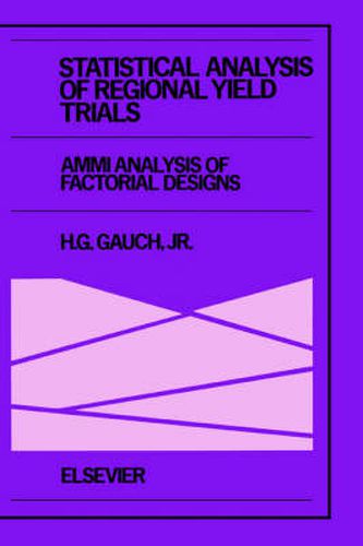 Cover image for Statistical Analysis of Regional Yield Trials: AMMI Analysis of Factorial Designs