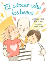 Cover image for El Cancer Odia Los Besos