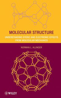 Cover image for Molecular Structure: Understanding Steric and Electronic Effects from Molecular Mechanics