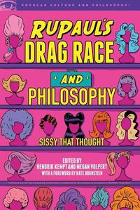 Cover image for RuPaul's Drag Race and Philosophy: Sissy That Thought
