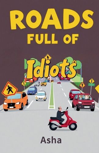 Cover image for Roads Full of Idiots