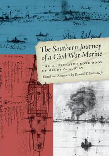 Cover image for The Southern Journey of a Civil War Marine: The Illustrated Note-Book of Henry O. Gusley