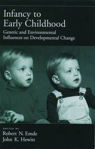 Cover image for Infancy to Early Childhood: Genetic and Environmental Influences on Developmental Change