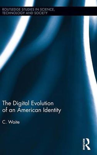 Cover image for The Digital Evolution of an American Identity