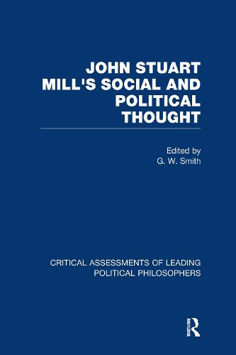 Cover image for John Stuart Mill's Social and Political Thought: Critical Assessments