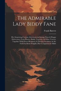 Cover image for The Admirable Lady Biddy Fane