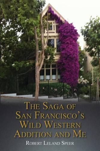 Cover image for The Saga of San Francisco's Wild Western Addition and Me