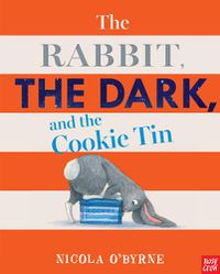 Cover image for The Rabbit, the Dark, and the Cookie Tin