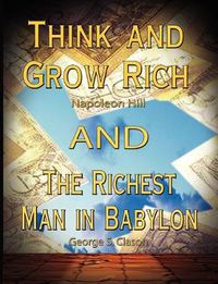 Cover image for Think and Grow Rich by Napoleon Hill and the Richest Man in Babylon by George S. Clason