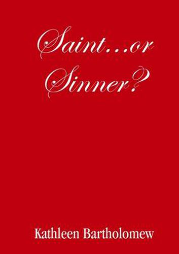 Cover image for Saint...Or Sinner?